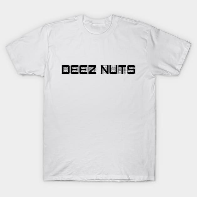 DEEZ NUTS T-Shirt by Salaar Design Hub